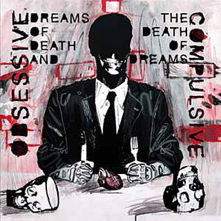 DREAMS OF DEATH AND THE DEATH OF DREAMS